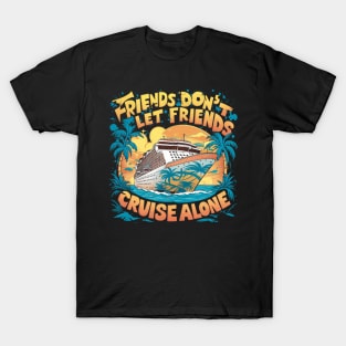 Squad Matching Cruise Ship Funny Friends Cruise Vacation T-Shirt